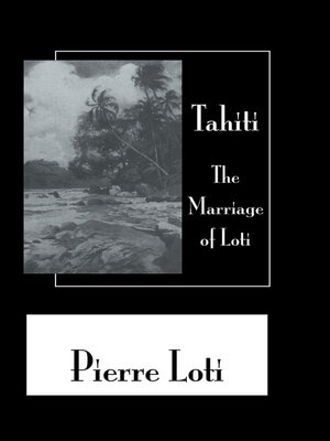 cover image of Tahiti the Marriage of Loti